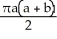    A)    \pi a   square units B)    square units C)  2  \pi a   square units D)    square units E)    \pi (a -- b)  square units 