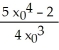 Newton's Method with initial approximation x<sub>0</sub> is used to approximate a real root of the equation x<sup>4</sup> - 2 = 0. The value of Newton's Method iteration x<sub>1</sub> is equal to A)    B)    C)    D)    E)  ±  