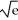 Given that   < 2, find an estimate for the size of the error if the Maclaurin polynomial of degree n for   is used to approximate   =   . How large need n be to ensure that this error is less than 10<sup>-4</sup>? A)    <   , n = 5 B)    <   , n = 4 C)    <   , n = 6 D)    <   , n = 4 E)  none of the above