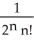 Given that   < 2, find an estimate for the size of the error if the Maclaurin polynomial of degree n for   is used to approximate   =   . How large need n be to ensure that this error is less than 10<sup>-4</sup>? A)    <   , n = 5 B)    <   , n = 4 C)    <   , n = 6 D)    <   , n = 4 E)  none of the above