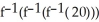 If f is one-to-one, and if f(1)  = 3, f(2)  = 4, f(3)  = 5, f(4)  = 8, and f(5)  = 20, find   . A)  2 B)  1 C)  3 D)  8 E)  4