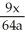 Simplify the expression   (   )  -   (   ) . A)  3x - 3a B)  9x - 64a C)    D)  3x - 4a E)   