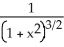 Find and simplify the derivative of f(x)  = sin(arctan x) . A)    B)    C)  -   D)  -   E)  none of the above