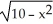 <strong>Find an equation of the line tangent to the curve y = at the point (1, 3).</strong> A) y = - x + B) y = - x - C) y = x + D) y = x - E) y = 3x - 10