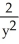 If 2   +   = 1, express   in terms of y alone. A)  -   B)  -   C)  -   D)    E)   