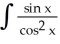 Evaluate   dx. A)  sec x + C B)  sin x + C C)  cos x + C D)  tan x + C E)  cot x + C