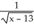  Solve the initial value problem   =   ; y(17)  = 2. A)  y(x)  = 2   - 2, for x > 13 B)  y(x)  =   - 2, for x  \neq  13 C)  y(x)  = 4   - 2, for x  \neq  13 D)  y(x)  = 13   - 2, for x  \neq  13 E)  y(x)  = 2   - 2, for x  \neq 13 
