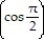  Evaluate or simplify the given expression. -    A)   \pi  B)    C)    D) 0  