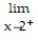 For the function f whose graph is given, determine the limit.   -Find   f(x)  and   f(x) .    A)  1; 1 B)  does not exist; does not exist C)   6; -2 D)   -2; 6 