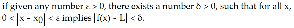 Solve the problem. -Select the correct statement for the definition of the limit:   f(x)  = L means that ____ A)    B)    C)     D)   
