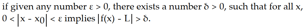 Solve the problem. -Select the correct statement for the definition of the limit:   f(x)  = L means that ____ A)    B)    C)     D)   