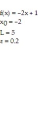 Use the graph to find a δ > 0 such that for all x, 0 <   < δ ⇒   < ε. -        A)  -0.1 B)  0.1  C)  7 D)  0.2