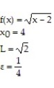 Use the graph to find a δ > 0 such that for all x, 0 <   < δ ⇒   < ε. -     A)  0.7696 B)  2.59 C)  1.4142  D)  0.6446