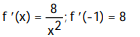 <strong>Calculate the derivative of the function. Then find the value of the derivative as specified.  -f(x) =   ;   (-1)</strong> A)     B)     C)     D)     <div style=padding-top: 35px> 