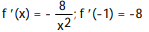 <strong>Calculate the derivative of the function. Then find the value of the derivative as specified.  -f(x) =   ;   (-1)</strong> A)     B)     C)     D)     <div style=padding-top: 35px> 