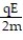 Solve the problem. -A charged particle of mass m and charge q moving in an electric field E has an acceleration a given by   where q and E are constants. Find   . A)    =   B)    =   C)    =   D)    = -  