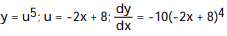 Write the function in the form y = f(u)  and u = g(x) . Then find dy/dx as a function of x. -y =   A)    B)    C)    D)     