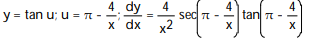 Write the function in the form y = f(u) and u = g(x) . Then find dy/dx as a function of x. -y = tan A) B) C) D)