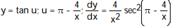 Write the function in the form y = f(u) and u = g(x) . Then find dy/dx as a function of x. -y = tan A) B) C) D)