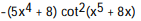 Given y = f(u) and u = g(x) , find dy/dx = fƍ(g(x) ) gƍ(x) -y = csc u, u = + 8x A) B) C) D)