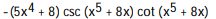 Given y = f(u) and u = g(x) , find dy/dx = fƍ(g(x) ) gƍ(x) -y = csc u, u = + 8x A) B) C) D)