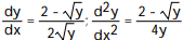 Use implicit differentiation to find dy/dx and y/d   .   -4   - y = 2x A)     B)      C)     D)    