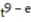 Find the derivative of y with respect to the independent variable. -y = A) B) C) D)