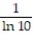 Find the derivative of the function. -y = log | 6 - x| A)  -   B)  -   C)  -   D)   