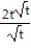 Use logarithmic differentiation to find the derivative of y with respect to the independent variable. -y =   A)      B)    C)  2t   D)     