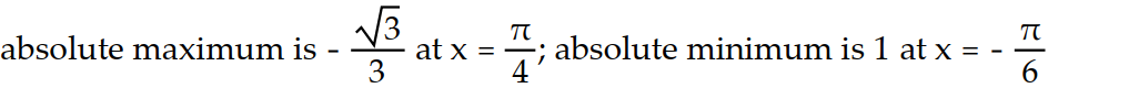  Find the absolute extreme values of the function on the interval. -f(x)  = tan x, -    \le  x \le   A)    B)    C)    D)    