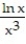 Find the extreme values of the function and where they occur. -y =   A)  Absolute minimum value is   at x =   ; no maximum value. B)  Absolute maximum value is   at x =   ; no minimum value. C)  Absolute maximum value is   at x =   ; absolute minimum value is 0 at x = 1. D)  None