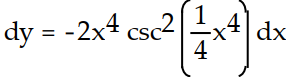 Express the relationship between a small change in x and the corresponding change in y in the form   .  -y = 2 cot   A)     B)     C)     D)    