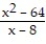 Use l'Hopital's Rule to evaluate the limit. -    A)  -16 B)  -8 C)  16 D)  8