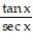  L'Hopital's rule does not help with the given limit. Find the limit some other way. -    A)  1 B)  - 1 C)  0 D)  \infty