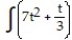 Find the most general antiderivative.       -  dt A)     B)     C)     D)    