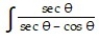  Find the most general antiderivative.       -  d \theta  A)  cot  \theta + C B)   \theta  + tan  \theta  + C C)  -cot  \theta + C D)     \theta  + C 