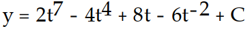 Find the general solution of the differential equation. Use C, C1, C2, . . . to denote arbitrary constants. If used, do not simplify hyperbolic functions. -y'(t)  = 14   - 16   + 8 - 12   A)    B)    C)    D)   