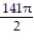 Solve the problem. -Consider the region R bounded by the graph of f(x)  =   on the interval [0, 3]. Find the volume of the solid formed when R is revolved about the x-axis. A)    + 15 B)    C)    D)   