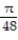  Solve the problem. -Find the volume generated by revolving the curve y = cos 4x about the x-axis, 0  \le  x  \le    \pi / 48 A)    +   B)    +   C)    D)    +   