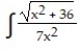 Integrate the function. -  dx A)    B)    C)   D)  