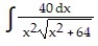 Integrate the function. -  A)    + C B)    + C C)  -   + C D)  -   + C