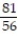  Solve the problem by integration. -Find the volume generated by revolving the first-quadrant area bounded by   and x = 5 about the y-axis. A)  10  \pi  ln   B)      \pi  ln 4536 C)  5  \pi  ln 4536 D)  5  \pi  ln   
