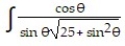  Evaluate the integral by making a substitution and then using a table of integrals. -  d   \theta  A)  -   ln   + C B)  -   ln   + C C)  -   ln   + C D)  -   ln   + C 
