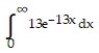 Evaluate the improper integral or state that it is divergent. -  A)  0 B)  Divergent C)  -1 D)  1