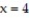  Find the volume of the solid generated by revolving the region about the given line. -The region bounded above by the line   , below by the curve   , and on the right by the line   , about the line   A)  64/ 3  \pi  B)  8192 /15  \pi  C)  1024/5 \pi  D)  7168/15 \pi