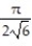 Solve the problem. -A water tank is formed by revolving the curve y = 6   about the y-axis. Find the volume of water in the tank as a function of the water depth, y. A)  V(y)  =     B)  V(y)  =     C)  V(y)  =     D)  V(y)  =    