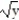 Solve the problem. -A water tank is formed by revolving the curve y = 7   about the y-axis. Water drains from the tank through a small hole in the bottom of the tank. At what constant rate does the water level, y, fall? (Use Torricelli's Law: dV/dt = -m   .)  A)    =   B)    =   C)    =   D)    =  