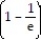  Use the shell method to find the volume of the solid generated by revolving the region bounded by the given curves and lines about the x-axis. -x = 6   , y = 0, x = 0, y = 1 A)  6    \pi  B)  12    \pi  C)  6(e - 1)  \pi  D)  12    \pi