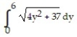  Set up an integral for the length of the curve. -x =   + 6y, 0  \le  y  \le  6 A)    B)    C)    D)    