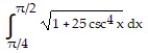  Set up an integral for the length of the curve. -y = 5 cot x,    \le  x  \le    A)    B)    C)    D)    